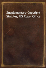 Supplementary Copyright Statutes, US Copy. Office