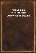 Ask Mammaor The Richest Commoner In England