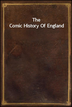 The Comic History Of England