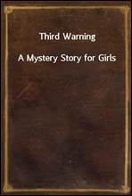 Third WarningA Mystery Story for Girls