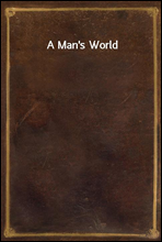 A Man`s World