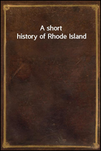 A short history of Rhode Island