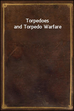 Torpedoes and Torpedo Warfare