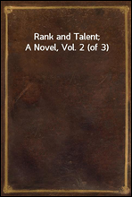Rank and Talent; A Novel, Vol. 2 (of 3)