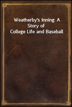 Weatherby`s Inning