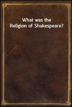 What was the Religion of Shakespeare?