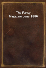 The Pansy Magazine, June 1886