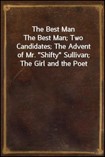 The Best ManThe Best Man; Two Candidates; The Advent of Mr. 