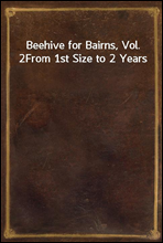 Beehive for Bairns, Vol. 2From 1st Size to 2 Years