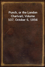 Punch, or the London Charivari, Volume 107, October 6, 1894