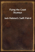 Flying the Coast SkywaysJack Ralston's Swift Patrol