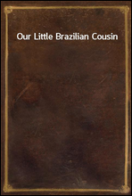 Our Little Brazilian Cousin