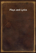 Plays and Lyrics
