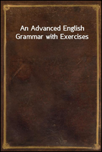 An Advanced English Grammar with Exercises