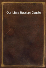 Our Little Russian Cousin