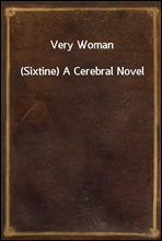Very Woman(Sixtine) A Cerebral Novel