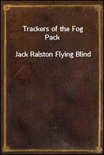 Trackers of the Fog PackJack Ralston Flying Blind