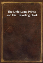 The Little Lame Prince and His Travelling Cloak