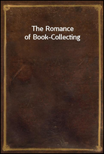 The Romance of Book-Collecting