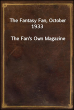 The Fantasy Fan, October 1933The Fan`s Own Magazine