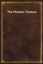 The Phantom Treasure