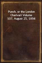Punch, or the London Charivari Volume 107, August 25, 1894