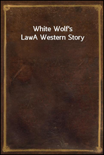 White Wolf's LawA Western Story