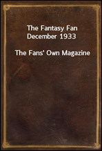 The Fantasy Fan December 1933The Fans' Own Magazine