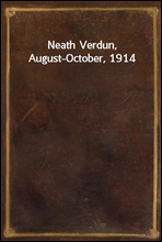 Neath Verdun, August-October, 1914