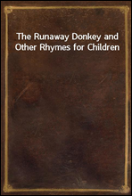 The Runaway Donkey and Other Rhymes for Children
