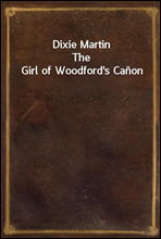 Dixie MartinThe Girl of Woodford's Canon