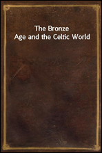 The Bronze Age and the Celtic World