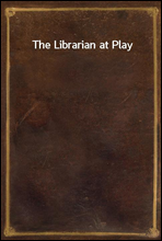 The Librarian at Play