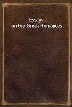 Essays on the Greek Romances