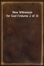 New Witnesses for God (Volume 2 of 3)
