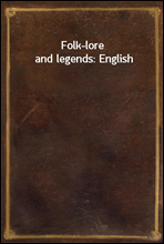 Folk-lore and legends
