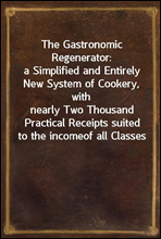 The Gastronomic Regenerator