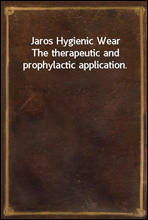 Jaros Hygienic WearThe therapeutic and prophylactic application.