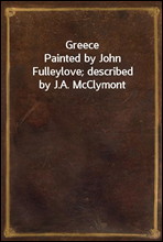 GreecePainted by John Fulleylove; described by J.A. McClymont