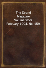 The Strand MagazineVolume xxvii. February 1904, No. 159.