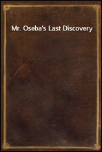 Mr. Oseba's Last Discovery
