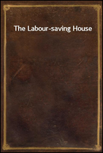 The Labour-saving House