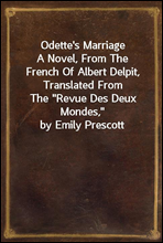 Odette's MarriageA Novel, From The French Of Albert Delpit, Translated FromThe 
