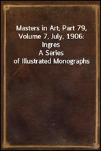 Masters in Art, Part 79, Volume 7, July, 1906