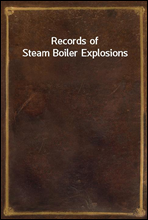 Records of Steam Boiler Explosions