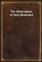The Observations of HenryIllustrated
