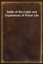 Battle of the Crater and Experiences of Prison Life
