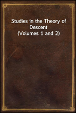 Studies in the Theory of Descent (Volumes 1 and 2)