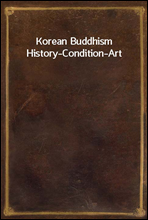 Korean BuddhismHistory-Condition-Art