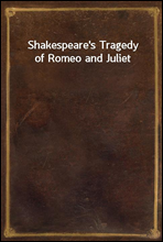 Shakespeare`s Tragedy of Romeo and Juliet